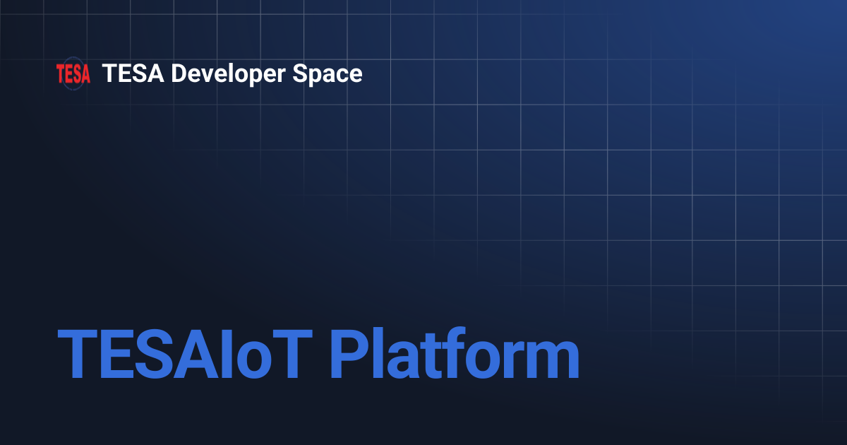 TESAIoT Platform | TESA Developer Space